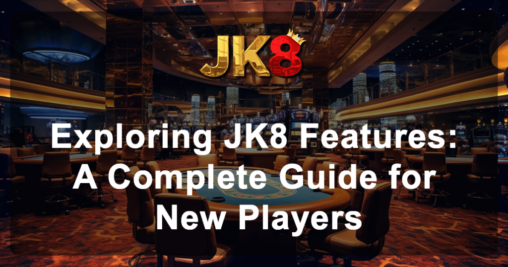 JK8-Feature