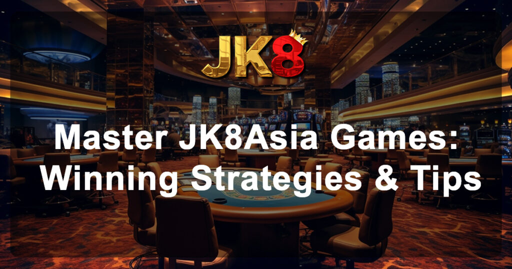 Master Jk8asia Games